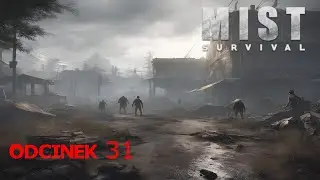 Mist Survival - Odcinek 31 Gameplay PL