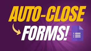Automatically Close Google Forms After Maximum Responses or a Deadline!