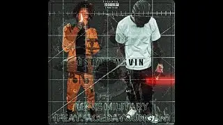 Cstyle Mxvin - Mxve Military (Feat. AceDaYoungan)
