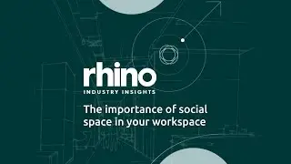 Industry Insights 3: The importance of social space in your workspace