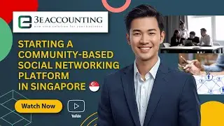 Starting a Community Based Social Networking Business in Singapore
