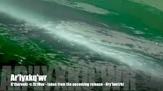 Ar'lyxkq'wr - K'tharonix &bull;x Zh1Mav