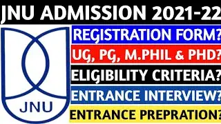 JNU ADMISSION PROCESS 2021-22! JNU REGISTRATION FORM 2021-22! JNU ADMISSION ELIGIBILITY & CRITERIA!