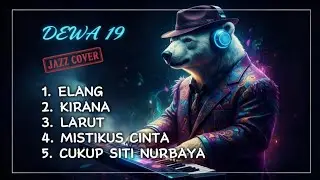 Dewa 19 Tribute Fusion Jazz Cover ❗ Elang, Kirana, Larut, Mistikus Cinta, Cukup Siti Nurbaya.