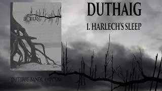 DUTHAIG - Harlech's Sleep / Cyhyraeth