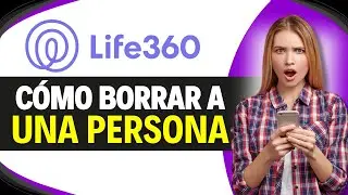 Como BORRAR a una PERSONA de LIFE360 (Paso a Paso)