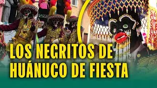 ¡Los Negritos de Huánuco se van de fiesta! Huánuco celebra 485 años de historia