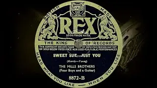 SWEET SUE - JUST YOU - THE MILLS BROTHERS /Four Boys and a Guitar/ (1936)