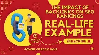 Power of Backlinks | How Backlinks Boosted SEO Rankings