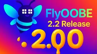 What&rsquo;s New in FlyOOBE 2.2: Guided Setup & Upgrade (Install Windows 11 on Any PC!)