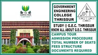 Government Engineering College Thrissur (The Campus Tour)