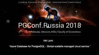 Azure Database for PostgreSQL - Global scalable managed cloud service | Nik Larin