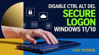 How to Enable / Disable CTRL+Alt+Del Secure Logon in Windows 11/10 [Step Guide]
