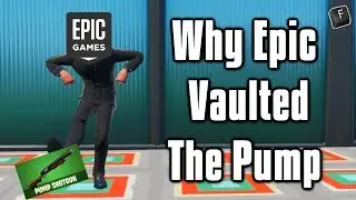 The REAL Reason Epic Vaulted The Pump Shotgun - Fortnite Battle Royale