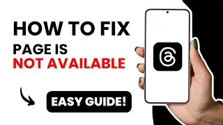 How To Fix “Page Is Not Available Right Now” Error in Threads App 2023