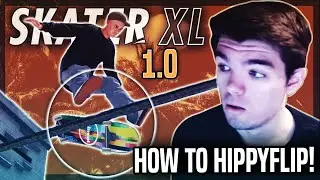 How to Hippy Flip in Skater XL 1.0! - HIT AMAZING CLIPS!