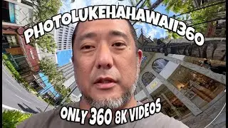 PhotoLukeHawaii360 Channel for ONLY 360 Videos | Interactive Virtual Walks You Can Look All Over!