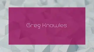 Greg Knowles - appearance