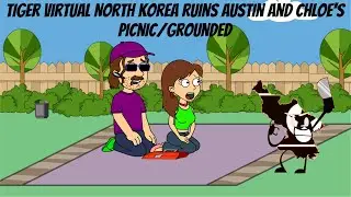 Tiger Virtual North Korea ruins Austin and Chloe's picnic/grounded