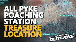 All Pyke Poaching Station Treasure Location Star Wars Outlaws