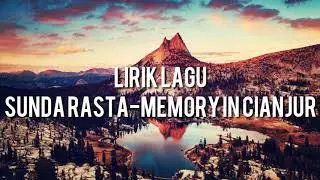 Lirik Lagu Sunda Rasta-Memory In Cianjur