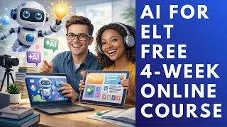 AI for ELT: Free 4-Week Online Course for English Teachers | Dr. Nellie Deutsch