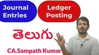 Journal entries and Ledger Postings| CA Sampath Kumar | తెలుగు