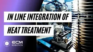 ECM Robotics | In Line Integration of Heat Treatment Processes