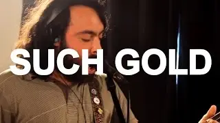 Such Gold (Session #2) - 