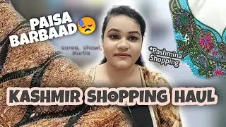 *Kashmir Shopping Haul* Pashmina Shawl, Saree, Suits || Nemo on Fleek