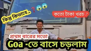 Goa-তে বাসে চড়লাম😱||কিন্তু কিভাবে❓😱||Arindam Bhunia || I travel in Bus at Goa