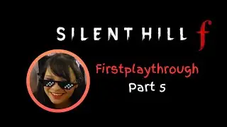 Silent Hill F - First Playthrough Part 5/7