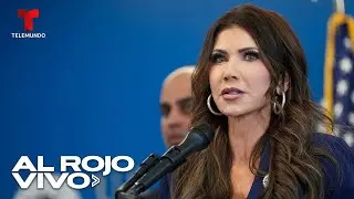 Kristi Noem, secretaria de Seguridad Nacional, podría enfrentar un juicio político | Al Rojo Vivo