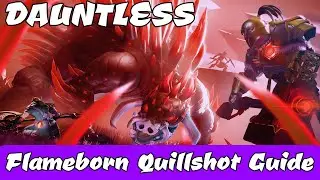 DAUNTLESS -  Flameborn Quillshot Guide ~\/~ How to DEFEAT and BREAK PARTS!