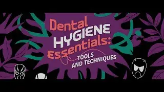 Dental Hygiene Essentials: Tools and Techniques