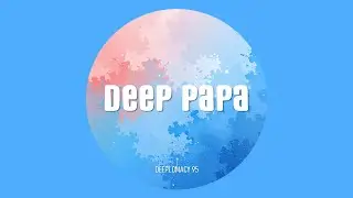 Deeplomacy 95 - Deep Papa [deep house, minimal tech house]