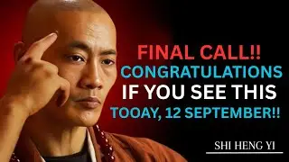 😱 &ldquo;EXTREMELY RARE! Lucky People See THIS on 12 September &ndash; Don&rsquo;t Ignore It! | Shi Heng Yi&rdquo;