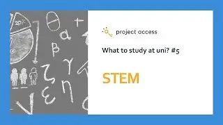 What to study #5 |  STEM | Project Access