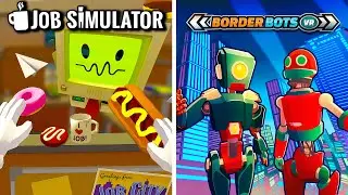 Working for Robots Isn't So Bad | Job Simulator | Border Bots VR | Full Games | No Commentary