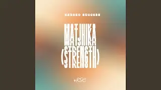 Matjhika(Strength)
