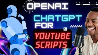 How to use ChatGPT for Creating Youtube Scripts