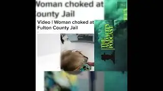 WOW: Surveillance, bodycam videos released in choking incident at North Fulton County Jail!