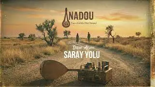 ANADOU - Saray Yolu (Ft. Dilan Akıncı) | Human and Ai Hybrid Music