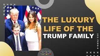 trump's family luxury lifestyle