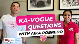 KA-VOGUE QUESTIONS with Aika Robredo | Lenlen Oreta
