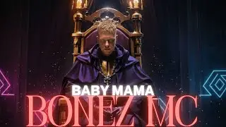 Bonez MC - Baby Mama (Special Production)