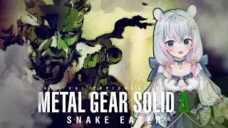 [VTuber] Metal Gear Solid Delta: Snake Eater | What a Thrill!