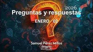 01. Preguntas y respuestas Enero 02 - Samuel Pérez Millos
