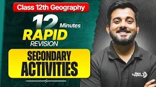 Secondary Activities Class 12 RAPID REVISION | 12th Geography Chapter-5 One Shot | Abhishek Sir