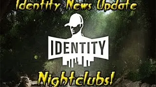 Identity Game - News 59 - Nightclubs!
